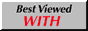 Best on any Browser / Any Operating System (except tooltips crappy under Netscape etc)