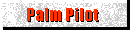 [Links: Palm Pilot]
